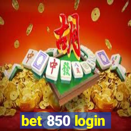 bet 850 login